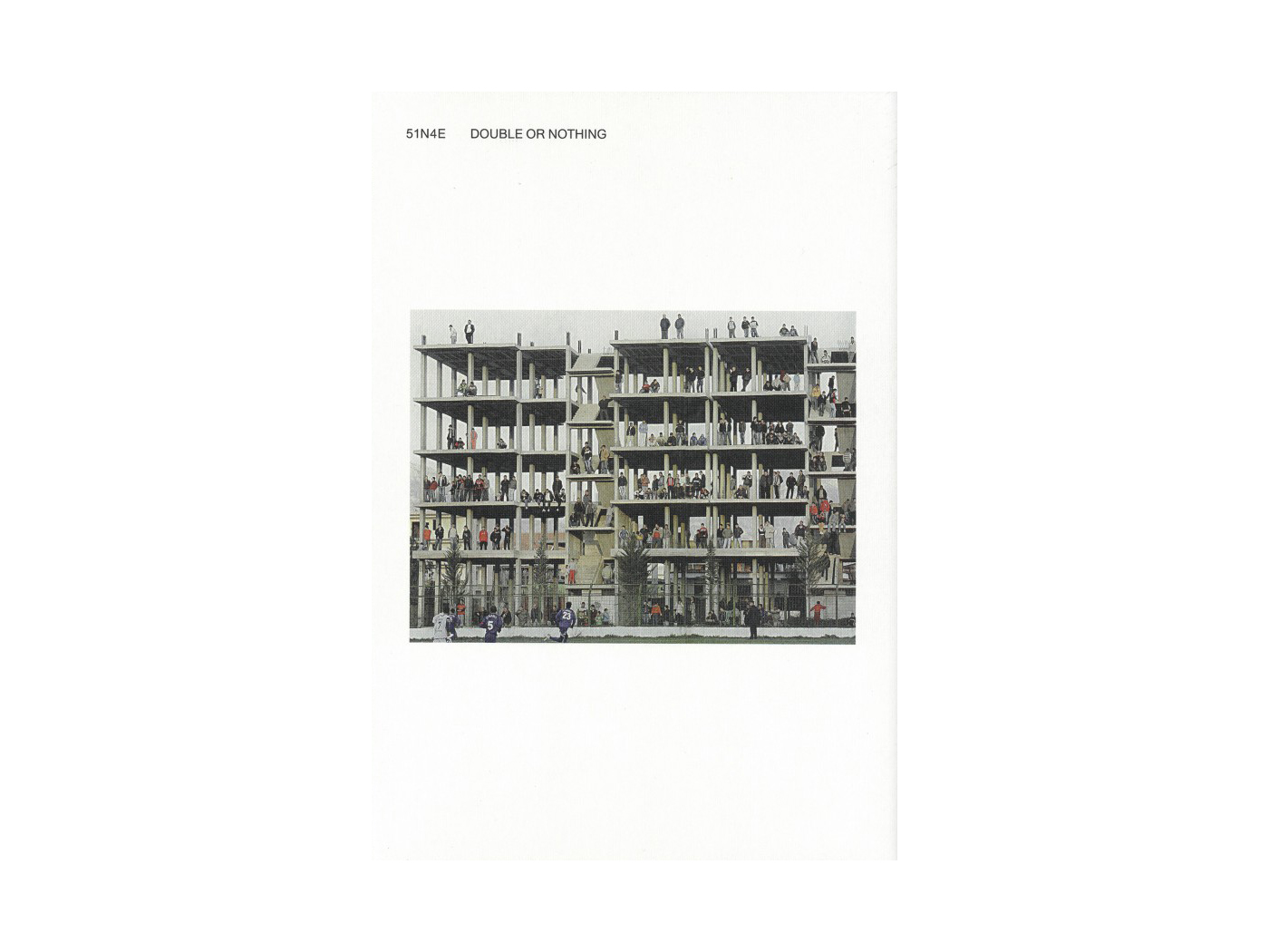 51N4E > Double or Nothing